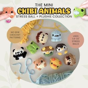 May include: A collection of mini crochet animal stress balls and plushies. The image features various colorful, handmade creatures, including a panda, penguin, and hamster. The text reads "THE MINI CHIBI ANIMALS STRESS BALL + PLUSHIE COLLECTION". The stress balls use 1.4-1.6" stress balls.