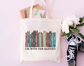 I&#39;m With The Banned Tote Bag, Banned Books Bag, Library Tote , Reading Tote Bag, Gift for Book Lover, Gift For Bookworms, Gift For Teachers