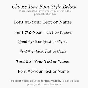 May include: A white background with black text that reads "Choose Your Font Style Below." It lists six font options, numbered 1 through 6, with the text "Your Text or Name" beside each. The text color will be adjusted for best visibility.