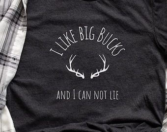 I like Big Bucks Shirt | Hunting T-shirt | Funny Hunting Gift | Funny Hunting T-shirt | Hunter T-shirt | Hunter Gift | Hunting Humor