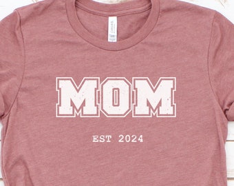 Custom Mom 2024 Shirt | New Mother Gift | Mother's Day Gift | Personalized Mother's Day Shirt | New Mom Shirt | New Mom Gift | Mom Shirt
