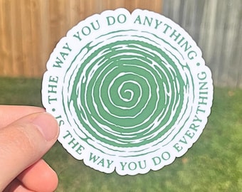 Mindfulness Sticker, The Way You Do Anything Is The Way You Do Everything, Meditation, Tree Stump, Yoga Lover Gift, Zen Buddhist, Waterproof