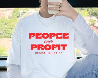 People Over Profit Shirt, Resist Injustice, Streetwear Style, Oversized Y2K, Social Justice, Human Rights, Activist, Comfort Colors Unisex