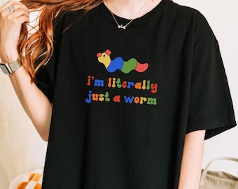 I'm Literally Just A Worm Shirt, Clowncore Clothing, Weirdcore, Funny Meme Tshirt, Kidcore Tee, Gen Z Humor, Girlfriend Gift, Unisex Tee