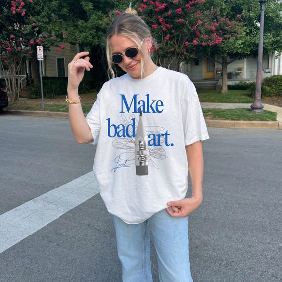 Make Bad Art Shirt, Artist Oversized Statement Tee, Streetwear Y2K Style, Vintage Artsy Gift, Alternative Clothing, Comfort Colors Unisex