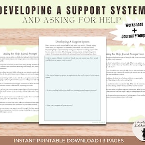 May include: A printable worksheet and journal prompts for developing a support system and asking for help. The worksheet includes questions about identifying support systems, recognizing barriers to seeking help, and exploring the benefits of support. The journal prompts encourage reflection on personal experiences with asking for help and building a support system.