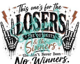 This One's for the Losers PNG | Skeleton Rock Hands Design (Digital Download)