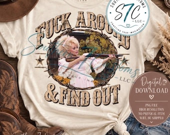 Dolly Parton FAFO | Fuck Around and Find Out PNG | Western Dolly Digital Download | Country Sublimation Design | T-Shirt PNG