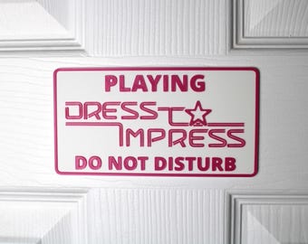 Playing Dress to Impress Gaming Door Sign: Do Not Disturb DTI