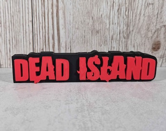Dead Island 3D Printed Desk Sign – Custom Gamer Decor, Perfect Gift, Available in 2 Sizes