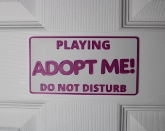 Playing Adopt Me! 3D Printed Gaming Door Sign: Do Not Disturb