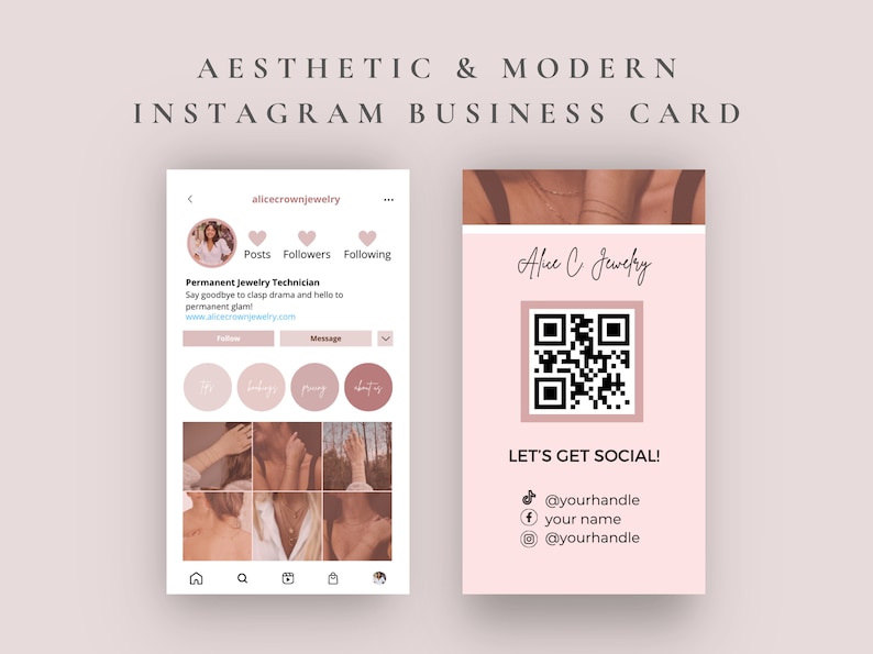 May include: A pink and white Instagram business card for Alice C Jewelry. The card features a QR code, social media icons, and the text "Let's Get Social!"  @yourhandle your name @yourhandle