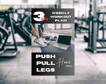 Weekly Home Workout Plan 3 Day Push-Pull-Leg, Digital Download eGuide Workout Home Edition with Exercise Pictures, At Home Fitness Routine