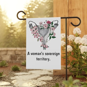 A woman&#39;s sovereign territory Yard Flag | Women&#39;s Rights House Flag | Reproductive Rights House Flag | My Body My Choice | Feminist Art Flag