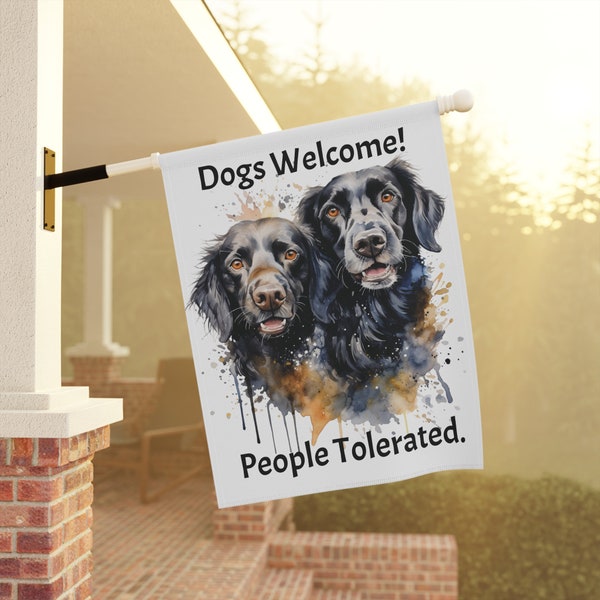 Dogs Welcome, People Tolerated Yard Flag | Flat Coated Retriever Dog Banner | Cute Black Dogs Garden Banner | Dog House Flag | Dog Lover