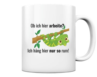 Ich hänge hier nur so rum! - Tasse glossy Chameleon