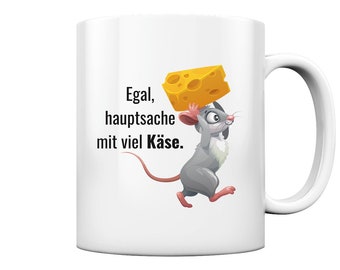 Egal, Hauptsache mit viel Käse. - Tasse glossy