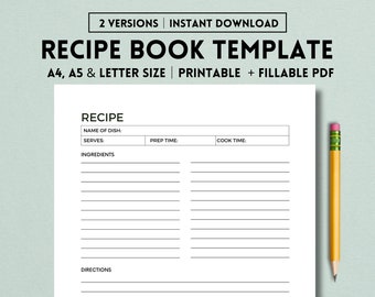 May include: Printable recipe book template in A4, A5, and letter size. The template has sections for the name of the dish, servings, prep time, cook time, ingredients, and directions.