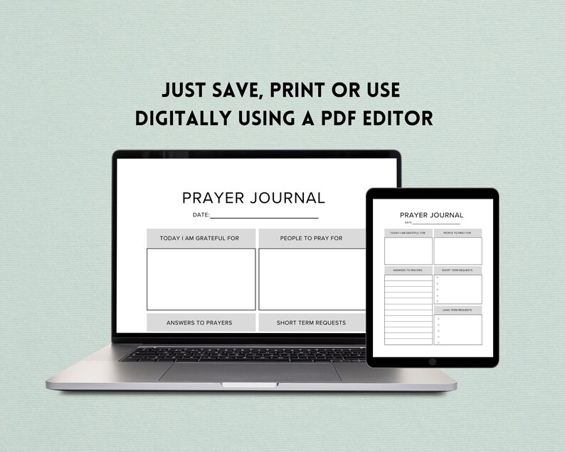 May include: A digital printable prayer journal with sections for gratitude, prayer requests, answers to prayers, and short-term requests. The journal is displayed on a laptop and tablet.