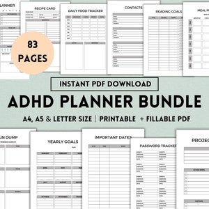 May include: A printable planner bundle for people with ADHD. The bundle includes 83 pages of planners, trackers, and lists. The planners are designed to help people with ADHD stay organized and on track. The bundle includes a daily planner, a recipe card, a daily food tracker, a contacts list, a reading goals tracker, a meal planner, a brain dump page, a yearly goals planner, an important dates tracker, a password tracker, and a project planner. The planners are available in A4, A5, and letter sizes. The planners are printable and fillable.