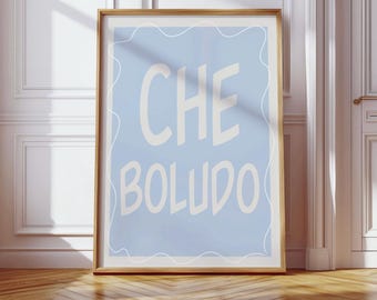 Cartel argentino 'Che Boludo': Modismos Wall Art (Descarga digital)
