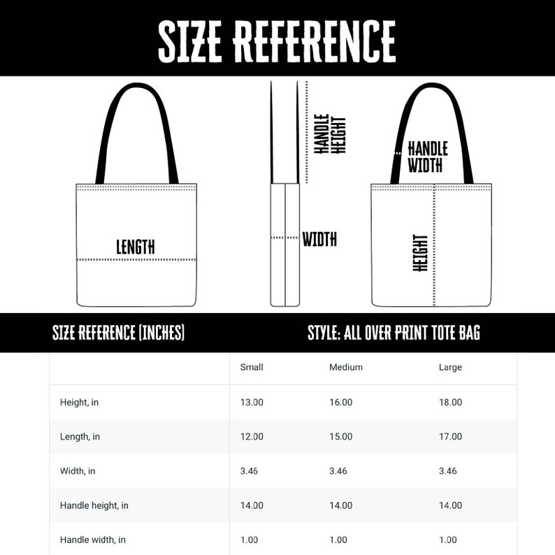 May include: Diagram of an all-over print tote bag with size references in inches. The image shows the height, length, width, handle height, and handle width for small, medium, and large sizes. The text "SIZE REFERENCE" is at the top.
