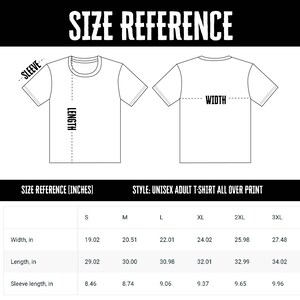 May include: Size reference chart for a unisex adult t-shirt with measurements in inches. The chart includes width, length, and sleeve length for sizes S through 3XL. The image also shows a diagram of the t-shirt with labeled measurements.
