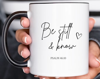 Be Still and Know Coffee Mug, Christian Gift, 11oz Ceramic Cup