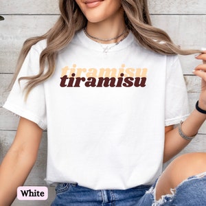 Tiramisu T-shirt | Tiramisu Tee | Dessert Shirt | Italian Dessert Tee | Tiramisu Shirt | Gift for Dessert Lover | Graphic Tee