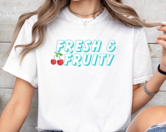 Fresh & Fruity T-shirt | Fresh Fruity Shirt | Cherry Tee | Summer Shirt | Graphic Tee