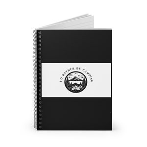 I&#39;d Rather Be Camping - Spiral Notebook