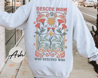 Rescue Dog Mom Floral Sweatshirt, Adopt Foster Dogs Sweater, Gift for Dog Cat Lover, Animal Adoption Shelter Shirt, Retro Dog Dad Mama Shirt