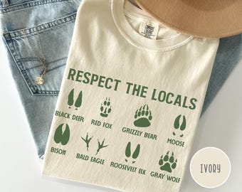 Respect The Locals Wildlife Comfort Colors® Tee Shirt, Natural Park T-shirt, Granola Girl Wild Animal Tshirt, Gift for Hiking Camping Lover