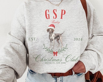 Custom GSP Christmas Club Name Sweatshirt, German Shorthaired Pointer Dog Mom Sweater, GSP Mama Dad Holiday Shirt, Gift for Dog Lover Person