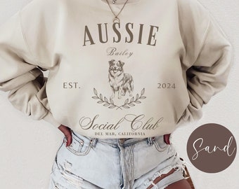 Australian Shepherd Social Club Name Sweatshirt, Custom Aussie Dog Mom Gift, Dog Mama Sweater Crewneck, Gift for Dog Lover, Dog Owner Shirt