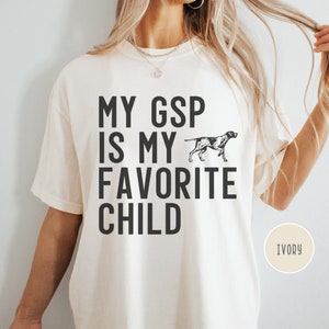 GSP Dog Mom Comfort Colors T Shirt, German Shorthaired Pointer Tshirt, Pointer Mama Dad Tee, Gift for GSP Dog Person, New Puppy Owner Gift