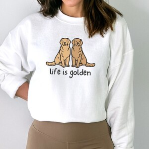 Golden Retriever Sweatshirt, Golden Retriever Mom Shirt, Life is Golden Shirt, Golden Retriever Crewneck, Dog Mom Crewneck, Dog Mom Gift image 8