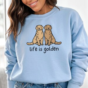 Golden Retriever Sweatshirt, Golden Retriever Mom Shirt, Life is Golden Shirt, Golden Retriever Crewneck, Dog Mom Crewneck, Dog Mom Gift Light Blue