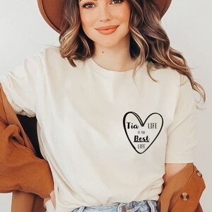 Tia life is best life, Tia shirt, promoted to tia, Cool aunt shirt, Best aunt ever, gift for aunt, tia gift, auntie shirt, aunt gift