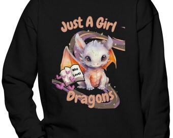 Nur ein Mädchen, das Drachenjugend Sweatshirt, Buntes und Anspruchsvolles Drachen Sweatshirt, Drachenliebhaber, Drachenmythologie, Mondneujahr