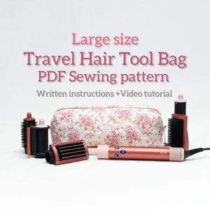 Hair Tool Travel Bag Sewing Pattern – PDF + Video Tutorial | Flat Pouch with Inside Zipper Pocket for Dyson Airwrap