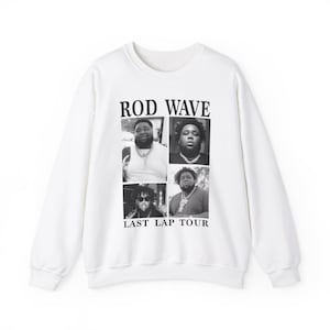 Rod Wave last lap world tour sweatshirt Rod Wave albums Rod Wave shirt Rod Wave merch Rod Wave concert Rod Wave gift Rod poster