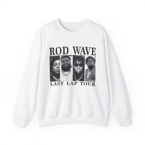 Rod Wave last lap world tour sweatshirt Rod Wave albums Rod Wave print Rod Wave merch Rod Wave concert Rod Wave gift Rod poster