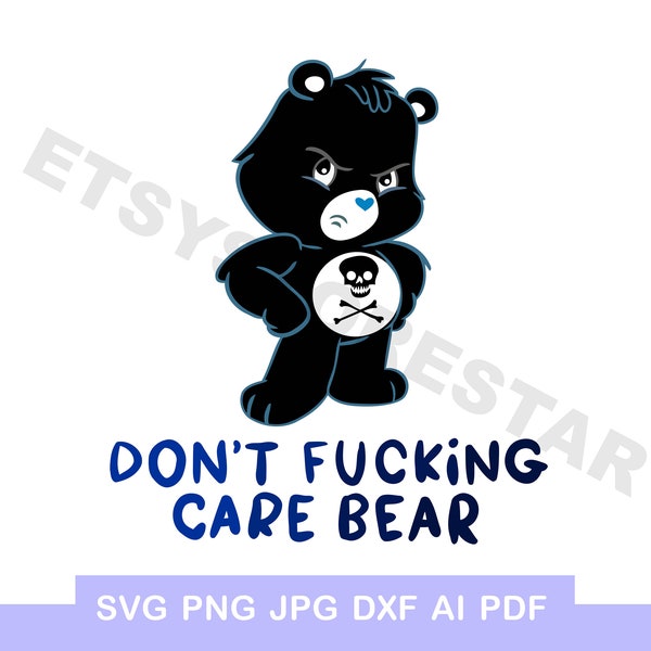 1 Care bear don't fucking care bear ai svg dxf pdf png jpg party birthday digital printable t-shirt iron on transfer cricut cut bear