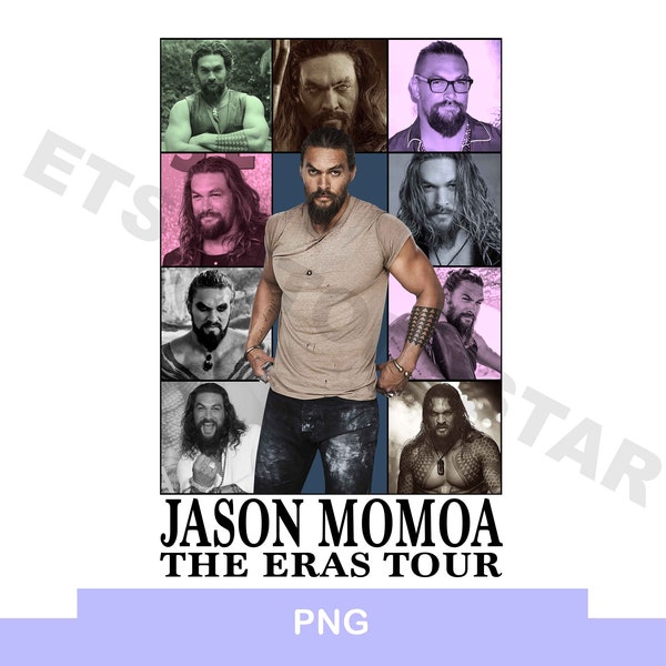 Jason Momoa png print the Eras Tour png Jason Momoa print digital t-shirt shirt transfer Jason Momoa merch gift Khal Drogo