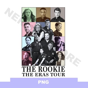 The Rookie series Eras Tour png The Rookie print png digital The Rookie tshirt shirt iron on transfer Tim Bradford Lucy ChencJohn Nolan