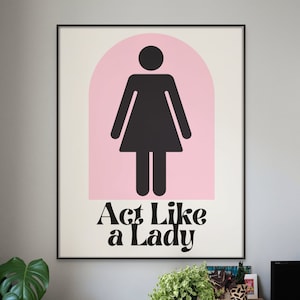 Act Like a Lady Wall Print: Girly Feminist Art (Digital Download)