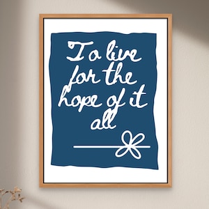 Taylor Lyric Art, To Live For the Hope of it All Print, August Poster, Folklore Quote, Swiftie Gift Decor, Digital