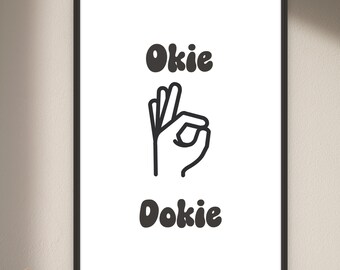 Impresión artística de la señal de mano Okie Dokie: Decoración moderna en blanco y negro para dormitorio (descarga digital)
