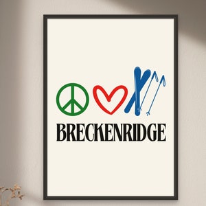 Ski Breckenridge Art Print, Breck Skiing Poster, Peace Love Ski Colorado, Gift for Skier, Digital Download